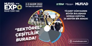 MÜSİAD EXPO 2022 – MÜSİAD Ticaret Fuarı